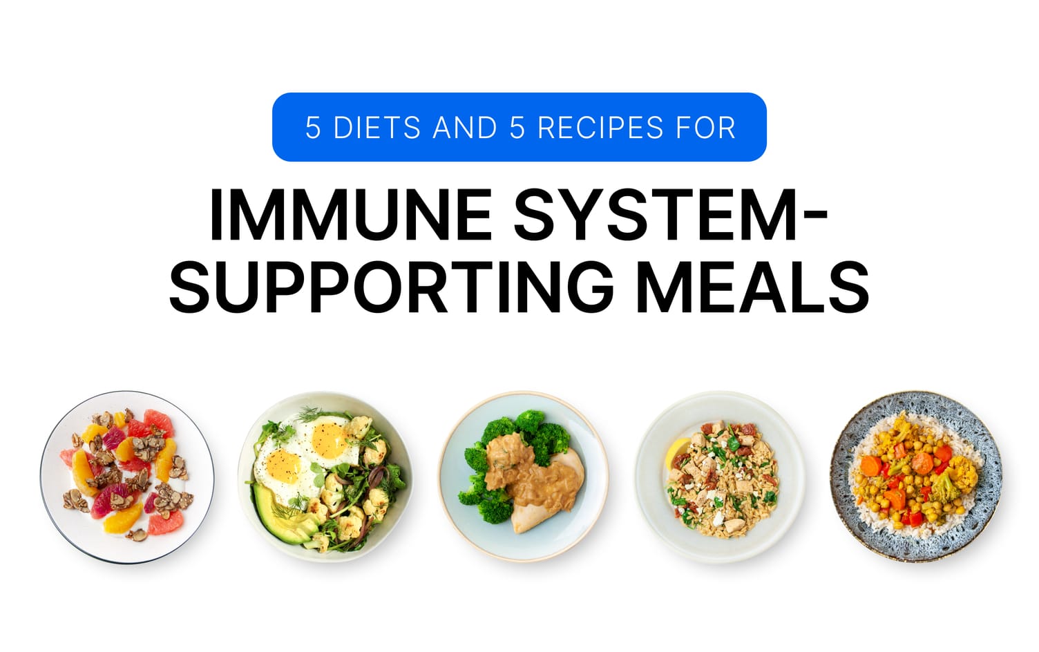 5 Diet-Friendly Meals to Support Your Immune System