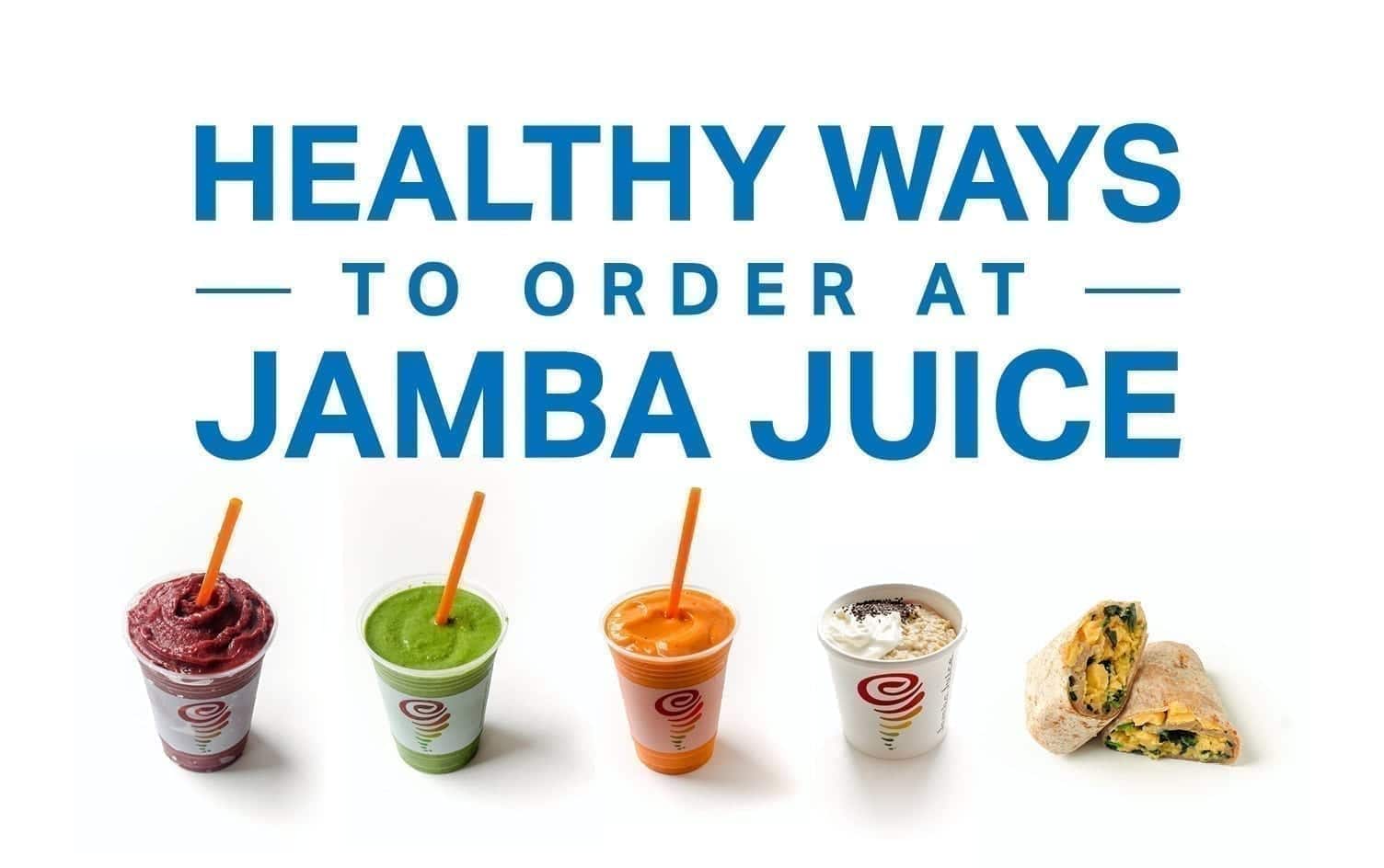 Image of a Jamba Juice advertisement showcasing five vibrant beverages and a food item. The text reads, "Healthy Ways to Order at Jamba Juice." The beverages include smoothies and juices, while the food item looks like a wrap or sandwich. MyFitnessPal Blog